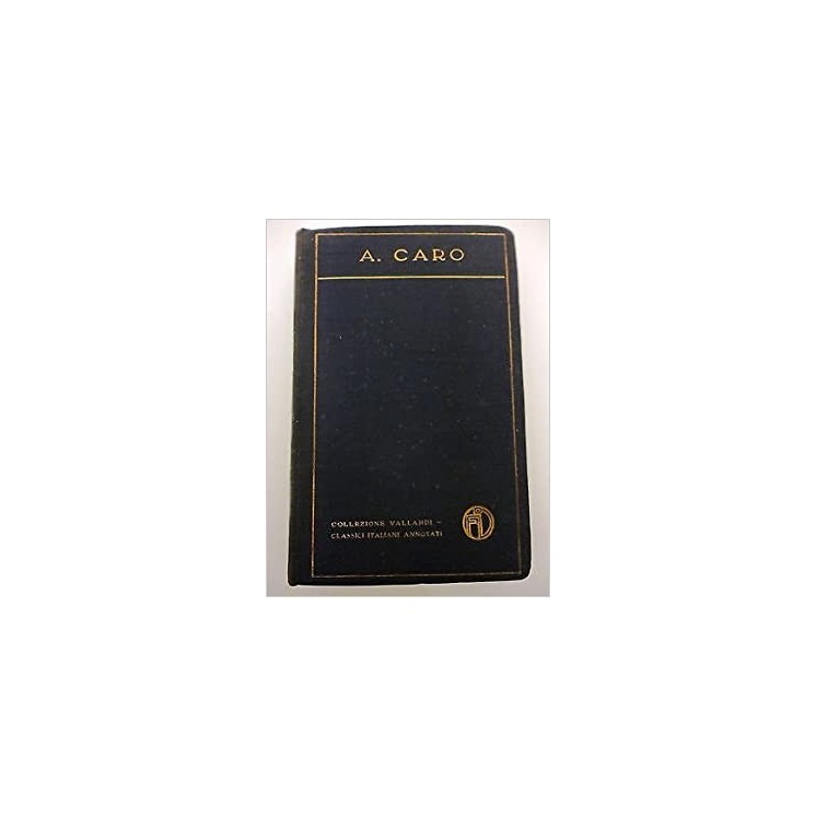 ANNIBAL CARO : Scritti scelti ed. VALLARDI A85