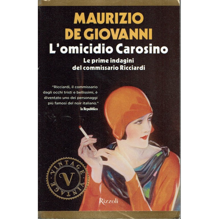 Maurizio De Giovanni : l'omicidio Carosino commissario Ricciardi ed. Rizzoli A41