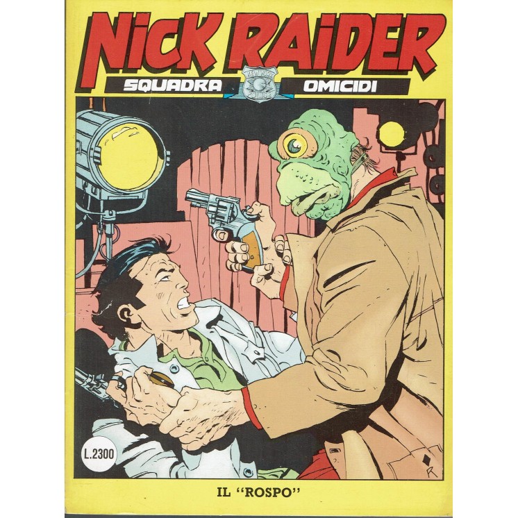Nick Raider  47 il rospo di Nizzi ed.Bonelli  