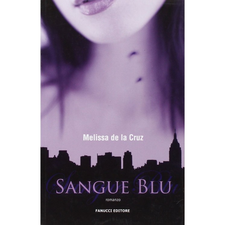 Melissa de la Cruz : Sangue Blu Ed Fanucci A81