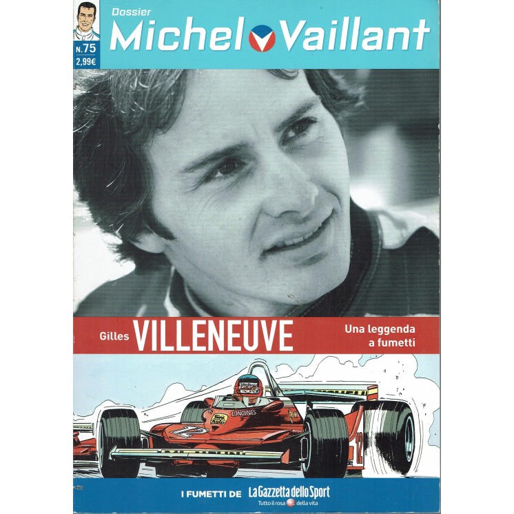 Michel Vaillant 75 Villeneuve ed. La Gazzetta dello Sport FU01