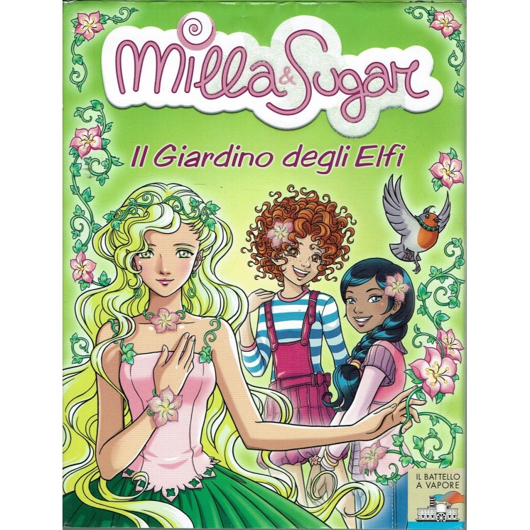 Prunella Bat : Milla e Sugar 11 Il giardino degli Elfi ed. Battello a Vapore A98