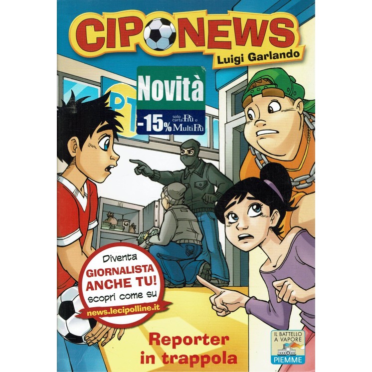 Garlando : Ciponews 7 Reporter in trappola ed. Battello a Vapore A98