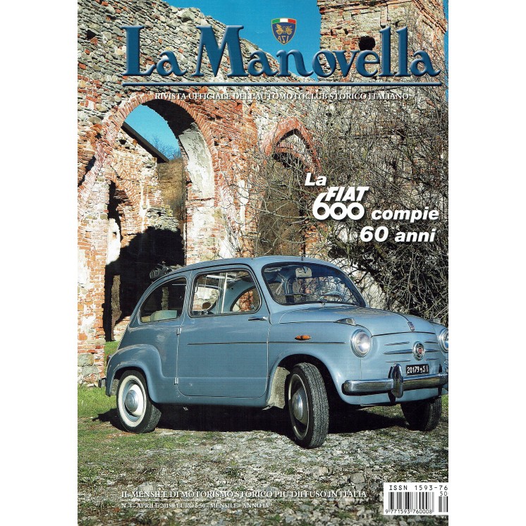 La Manovella n. 4 apr 2015 Fiat 600 Laverda 500 Zehender ed. ASI FF19