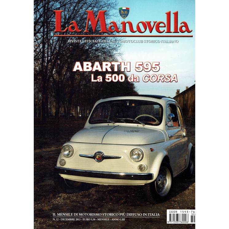 La Manovella n.12 dic 2013 Abarth 595 la Fiat 500 da corsa ed. ASI FF19