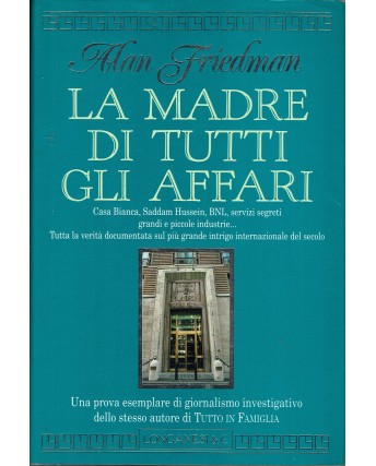 Alan Friedman : La madre di tutti gli affari ed. Longanesi A92