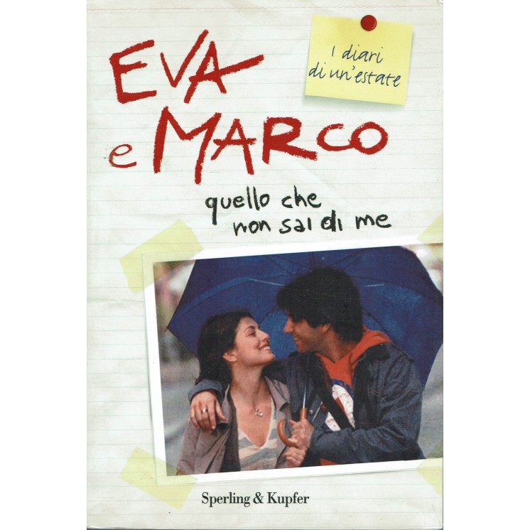 Eva e Marco : Quello che non sai di me I diari di un'estate ed. Sperling A92