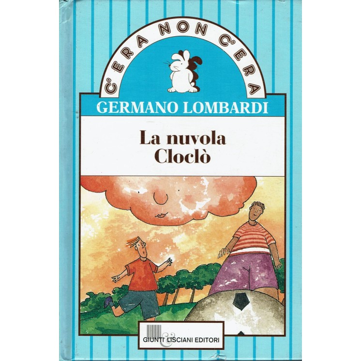 Germano Lombardi : La nuvola Cloco' ed. Giunti Lisciani A87