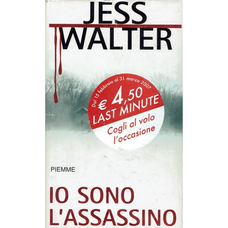 Jess Walter : io sono l'assassino ed. Piemme A08
