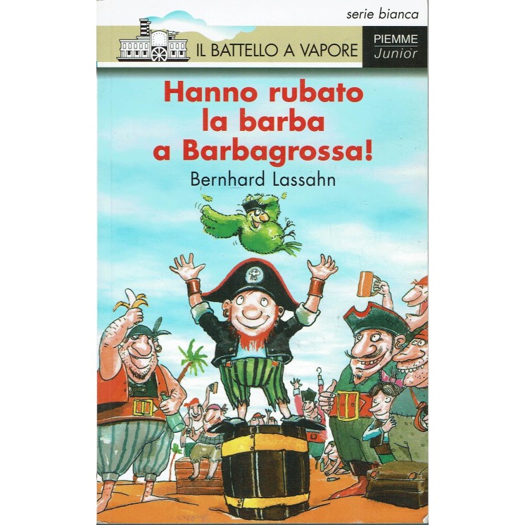 B. Lassahn : hanno rubato la barba a Barbagrossa ed. Battello a vapore A08