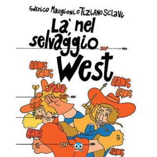 Il selvaggio West  1 verso l'ignoto di D'Antonio ed. Hobby Work FU05