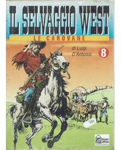 Il selvaggio West  8 le carovane di D'Antonio ed. Hobby Work FU05