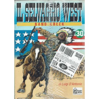 Il selvaggio West  30 Sand Creek di D'Antonio ed. Hobby Work FU05