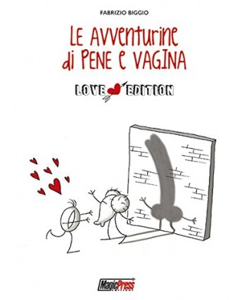 le Avventure di Pene e Vagina LOVE EDITION di Biggio ed. Magic Press B05