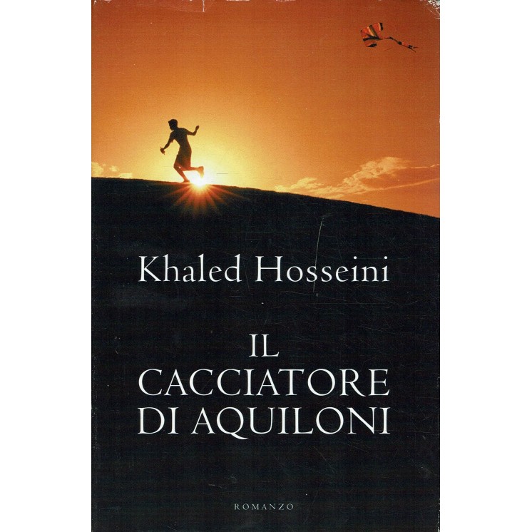 Khaled Hosseini : il cacciatore di aquiloni ed. Piemme A47 