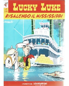 Le raccolte Gazzetta   3 Lucky Luke   3 risalendo Mississippi ed. Gazzetta FU16