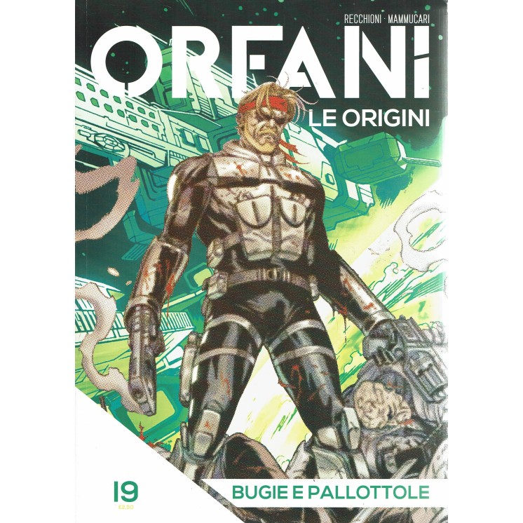 Orfani le origini   19 bugie e pallottole di Recchioni ed. Gazzetta Sport FU16