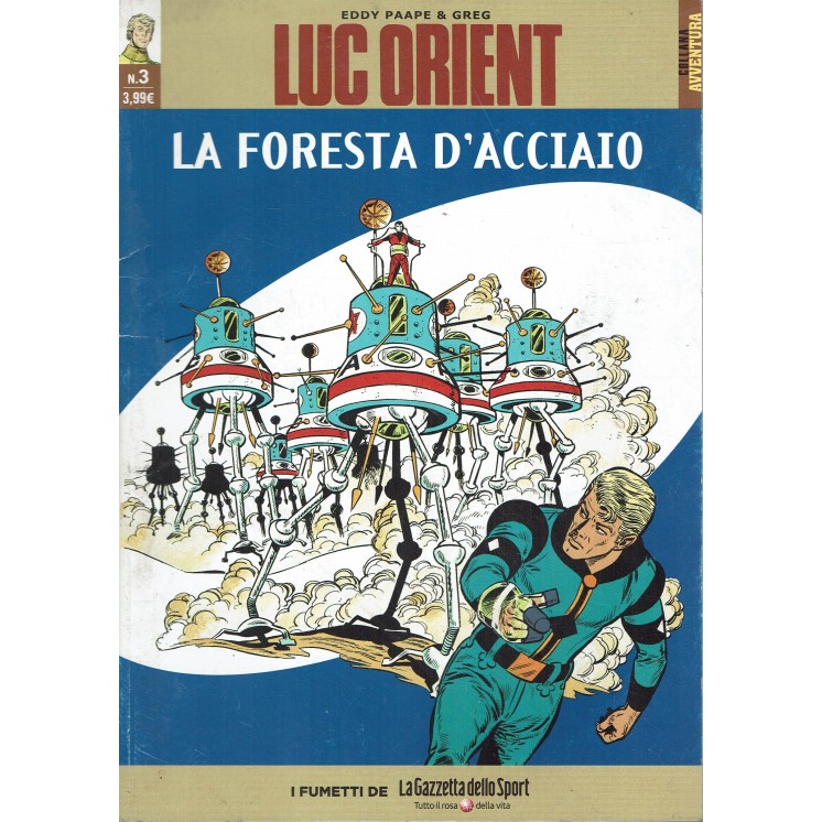 Collana Avventura  36 Luc Orient   3 foresta d'acciaio di Greg ed. Gazzetta FU15