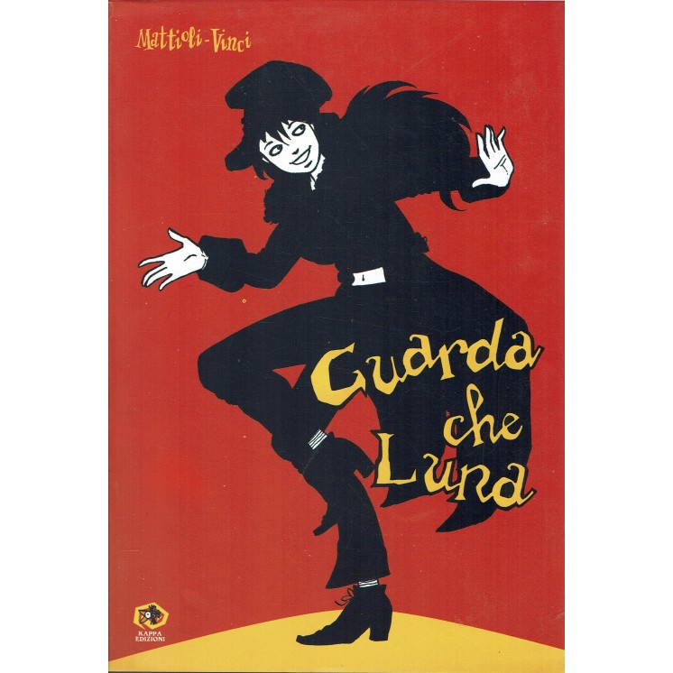 Guarda che luna di Vanna Vinci Giovanni Mattioli ed.Kappa FU13