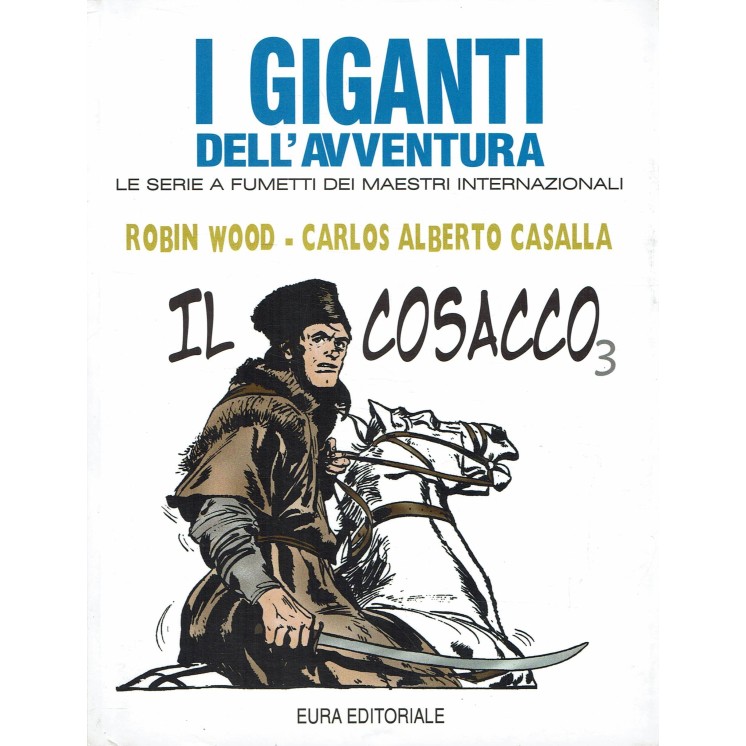 I giganti dell'avventura  57 il Cosacco  3 di Wood e Casalla ed.Eura FU13