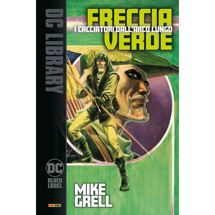 Dc Library Freccia Verde i cacciatori dall'arco lungo di Grell ed. Panini FU12