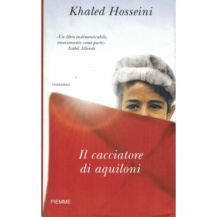 Khaled Hosseini : il cacciatore di aquiloni ed. Piemme A33