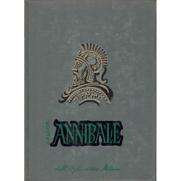 Collana storica : Annibale di G. P. Baker ed. Dall'Oglio A48