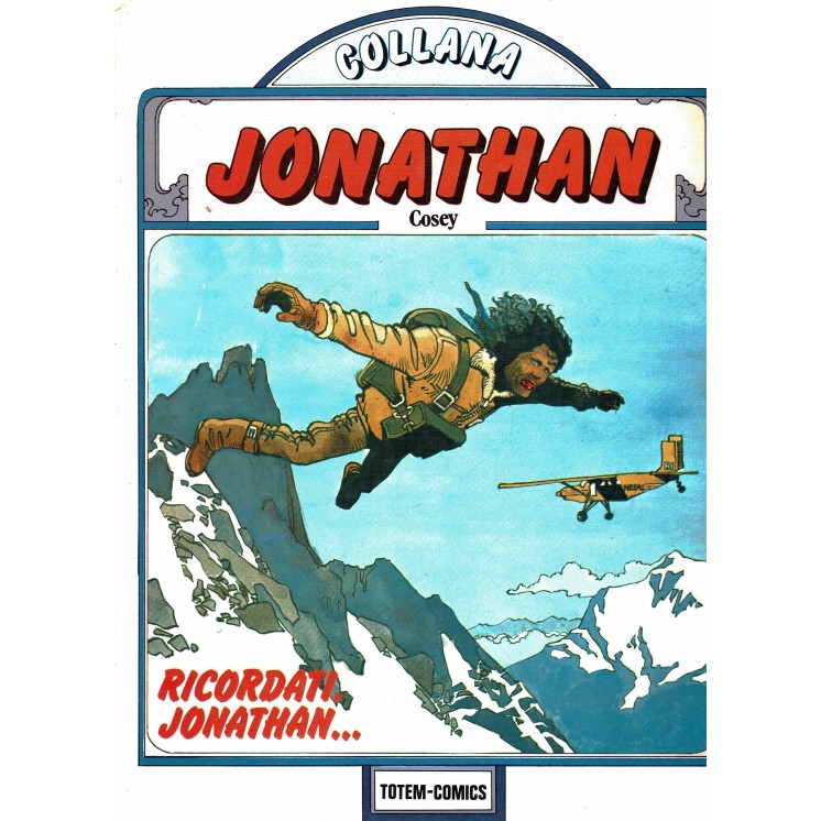 Collana Jonathan n. 1 Cosey : ricordati Jonathan ed. Totem FU03