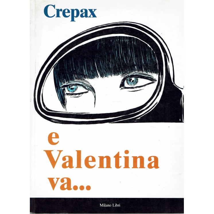 E Valentina va ... di Crepax ed. Milano Libri FU06