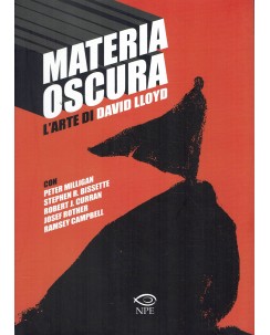 Materia oscura l'arte di David Lloyd AA. VV. ed.  Nicola Pesce FU06