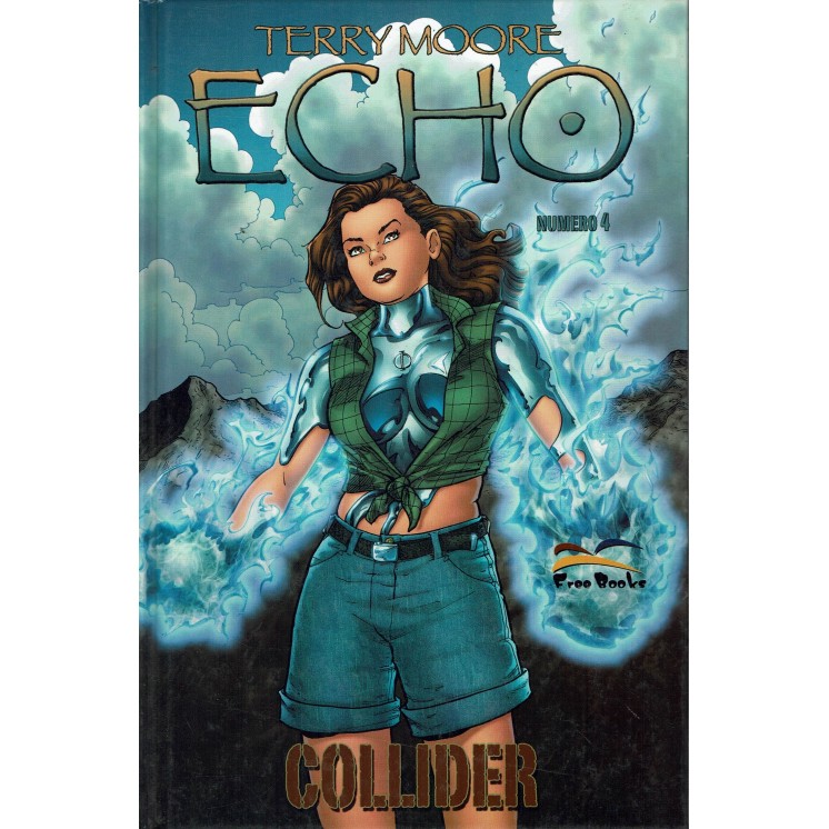Echo vol. 4 Collider di Terry Moore ed. Freebooks