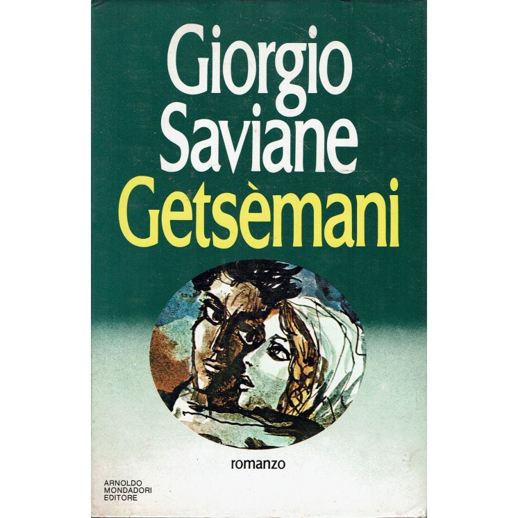 Giorgio Saviane : Getsemani ed. Mondadori A17