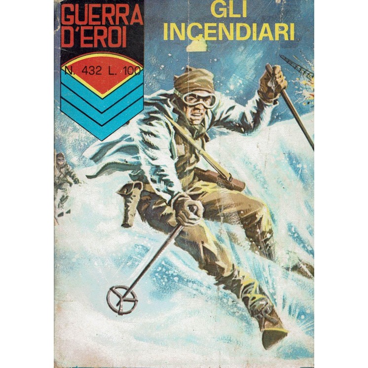 Guerra d'Eroi : gli incendiari n. 432 ed. Corno FU07