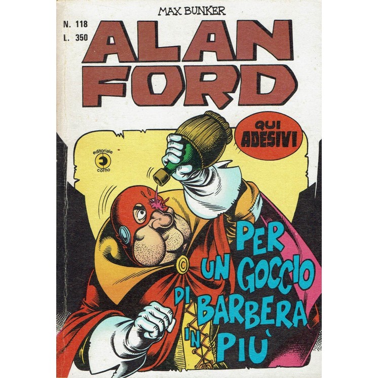 Alan Ford n. 118 per un goccio di barbera in piu' di Max Bunker ed. Corno BO08