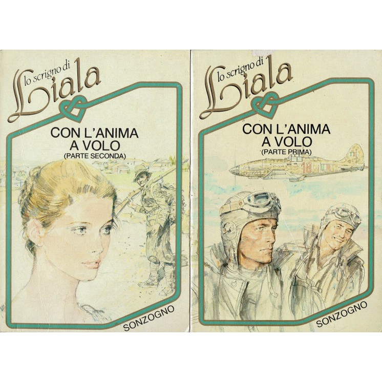 Liala : Con l'anima a volo parte prima e seconda ed. Sonzogno A87