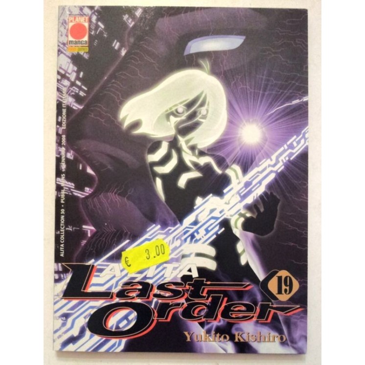 Alita Last Order n.19 di Yukito Kishito Prima Edizione ed. Panini