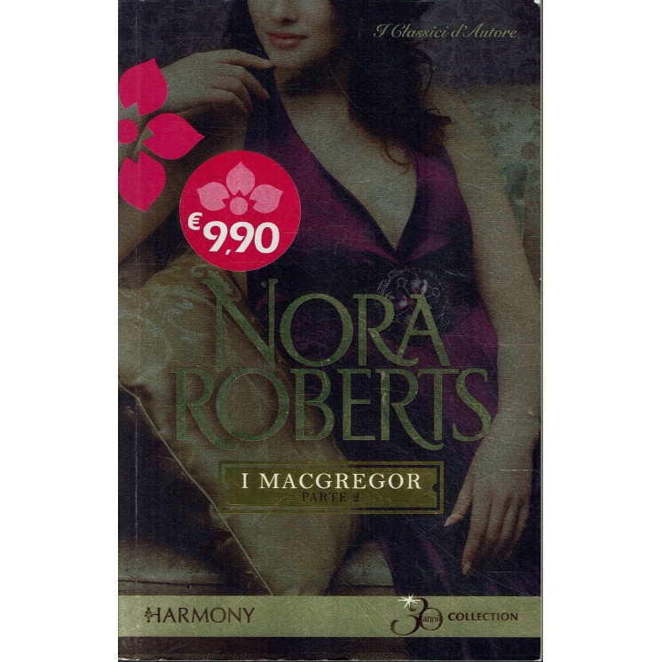 Nora Roberts : i Macgregor parte 2 ed. Harmony collection A54