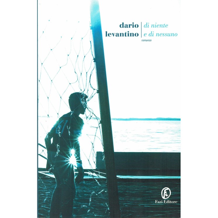 Dario Levantino : di niente e di nessuno ed. Fazi A04