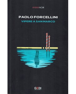 Paolo Forcellini : Vipere a San Marco ed. Gedi La Repubblica Anima Noir 25 A91