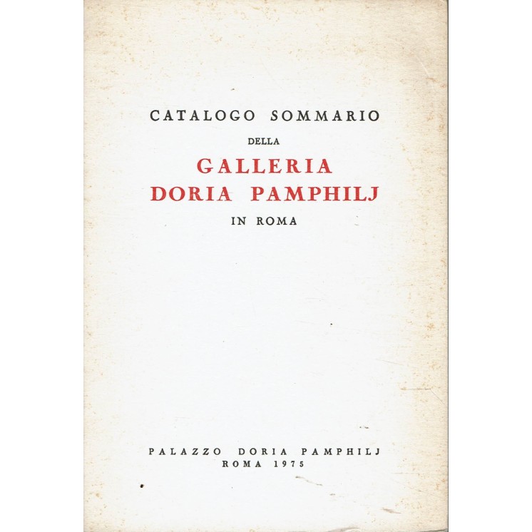 Catalogo sommario della galleria Dora Pamphilj in Roma ed. Arti Gr Tris 1975 A56