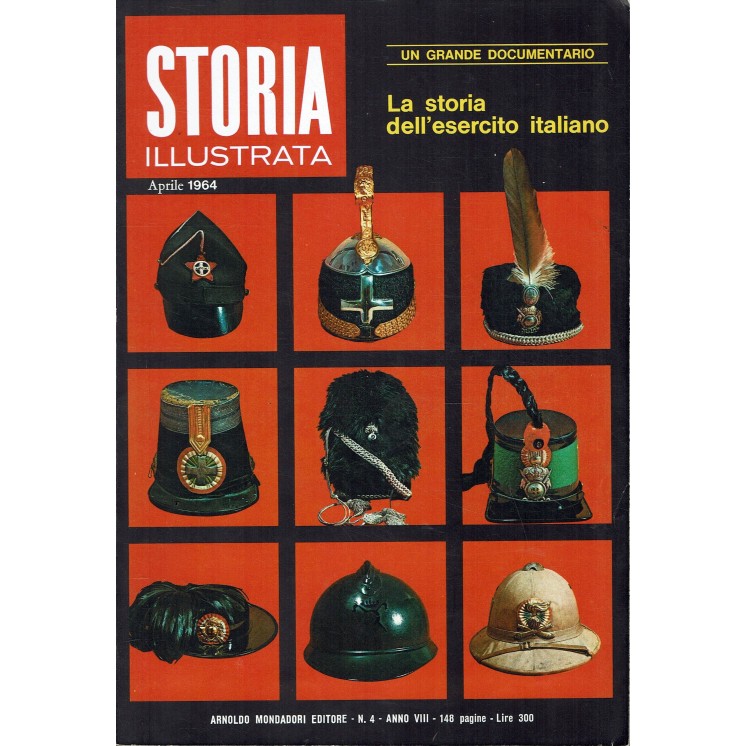 Storia Illustrata   4 apr 1964 La storia dell'esercito italiano FF00