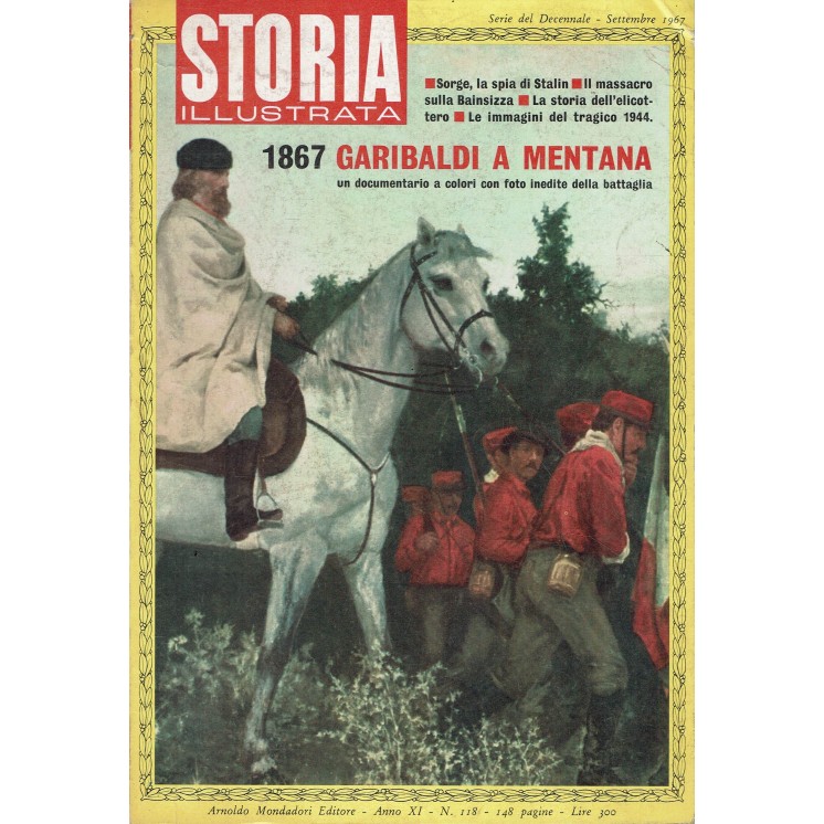 Storia Illustrata 118 set 1967 Garibaldi a Mentana 1867 FF00