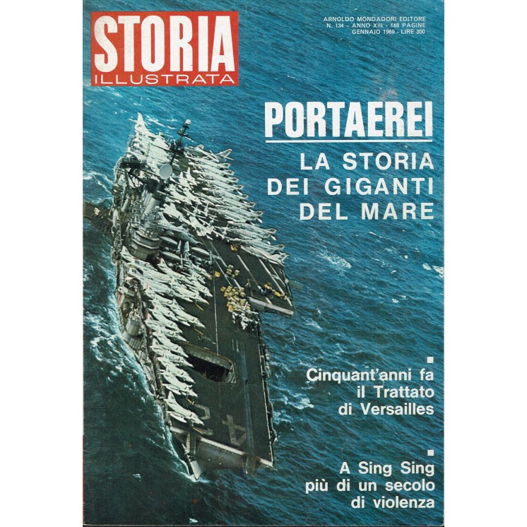 Storia Illustrata 134 gen 1969 Portaerei La storia dei giganti del mare FF00
