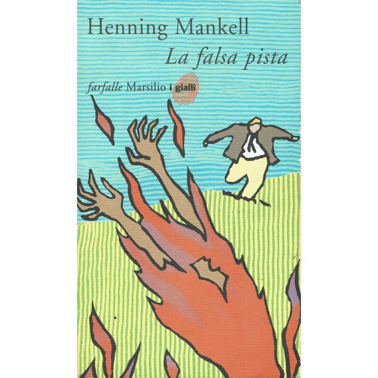 Henning Mankell : La falsa pista ed. Marsilio A85