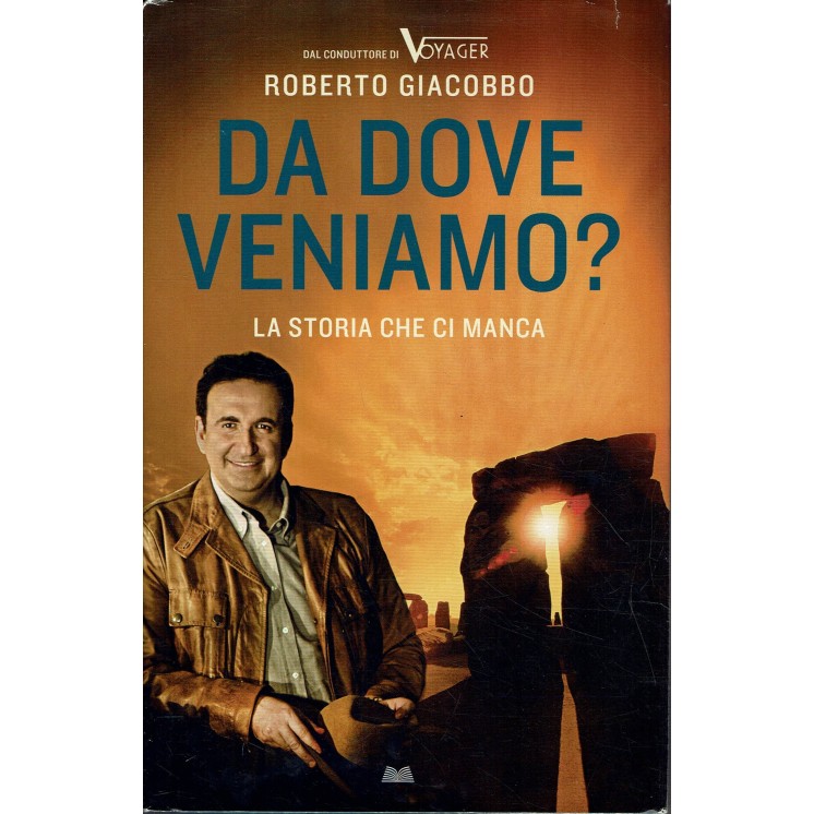 Roberto Giacobbo : Da dove veniamo? ed. Mondolibri A87