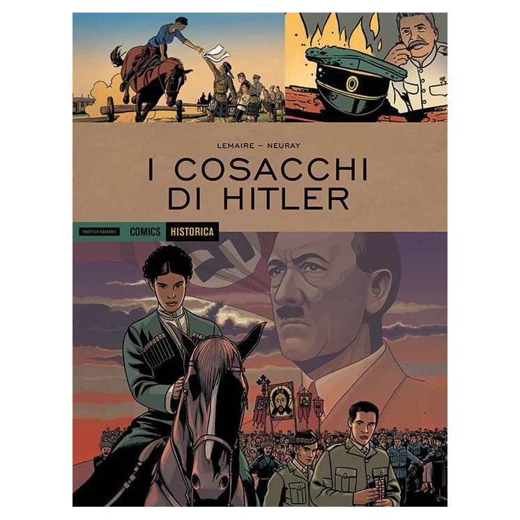 Historica 70 i Cosacchi di Hitler di Lemaire ed. Mondadori Comics ROVINATO FU41 