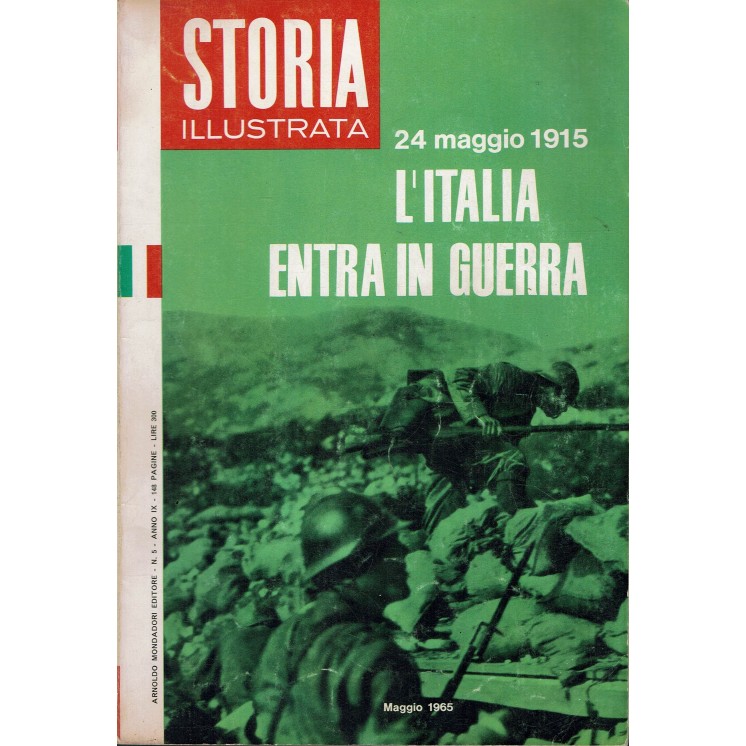 Storia Illustrata  90 mag 1965 L' Italia entra in guerra 1915 FF00