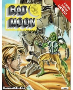 Bad Moon  6 L'imponta del Dio CON CARTOLINA ed. Xenia BO02