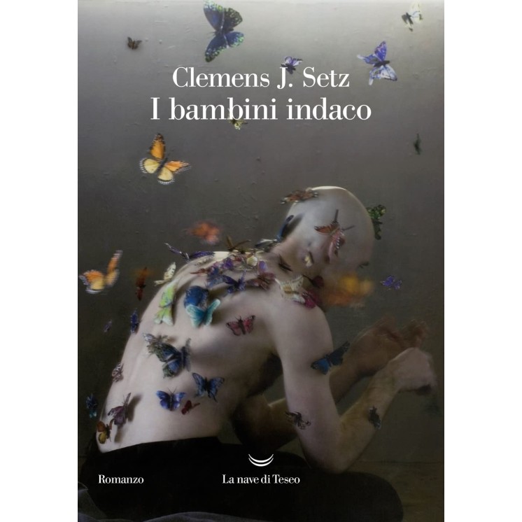 Clemens J. Setz : i bambini indaco ed. La nave di Teseo NUOVO B35