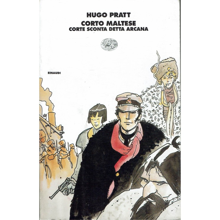 Hugo Pratt : Corto Maltese Corte Sconta detta Arcana BROSSURATO ed. Einaudi A04